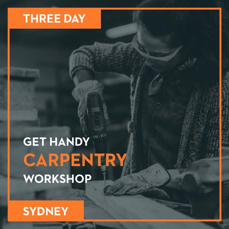 SYDNEY – 3 Day Carpentry Workshop Starting Friday 18th, 19th and 20th December 2026
